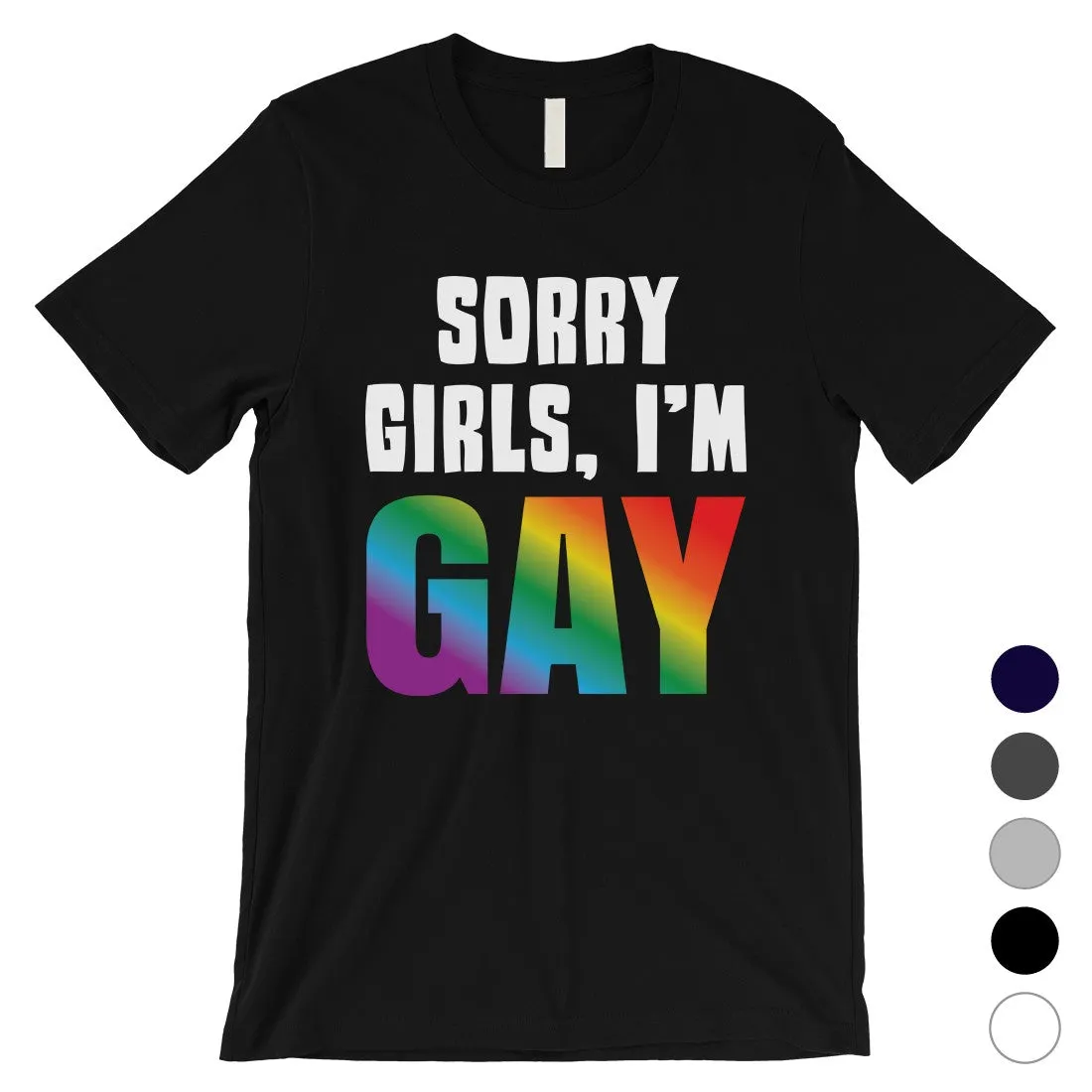 LGBT Sorry Girls Gay Rainbow Mens Shirt