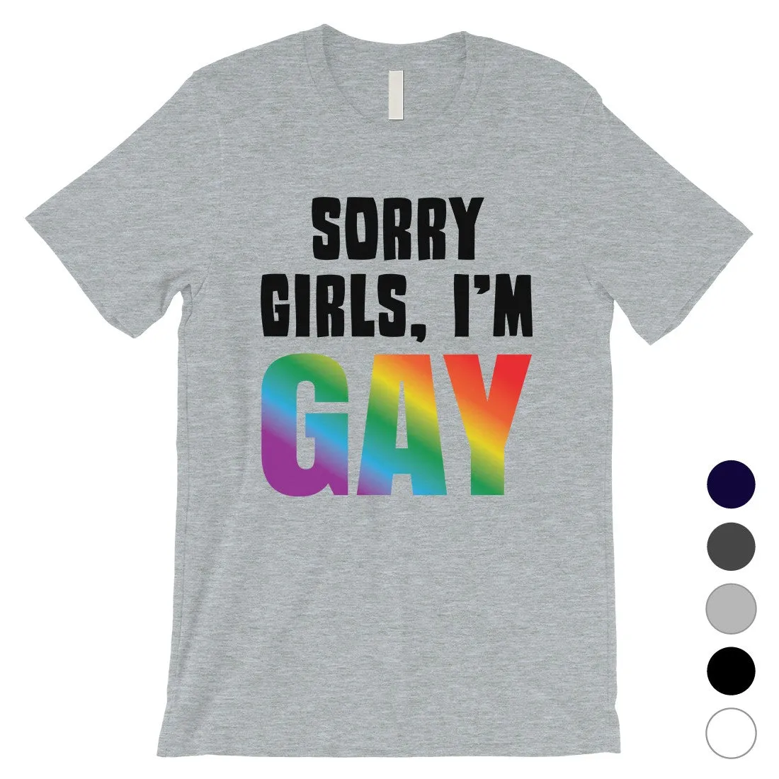 LGBT Sorry Girls Gay Rainbow Mens Shirt