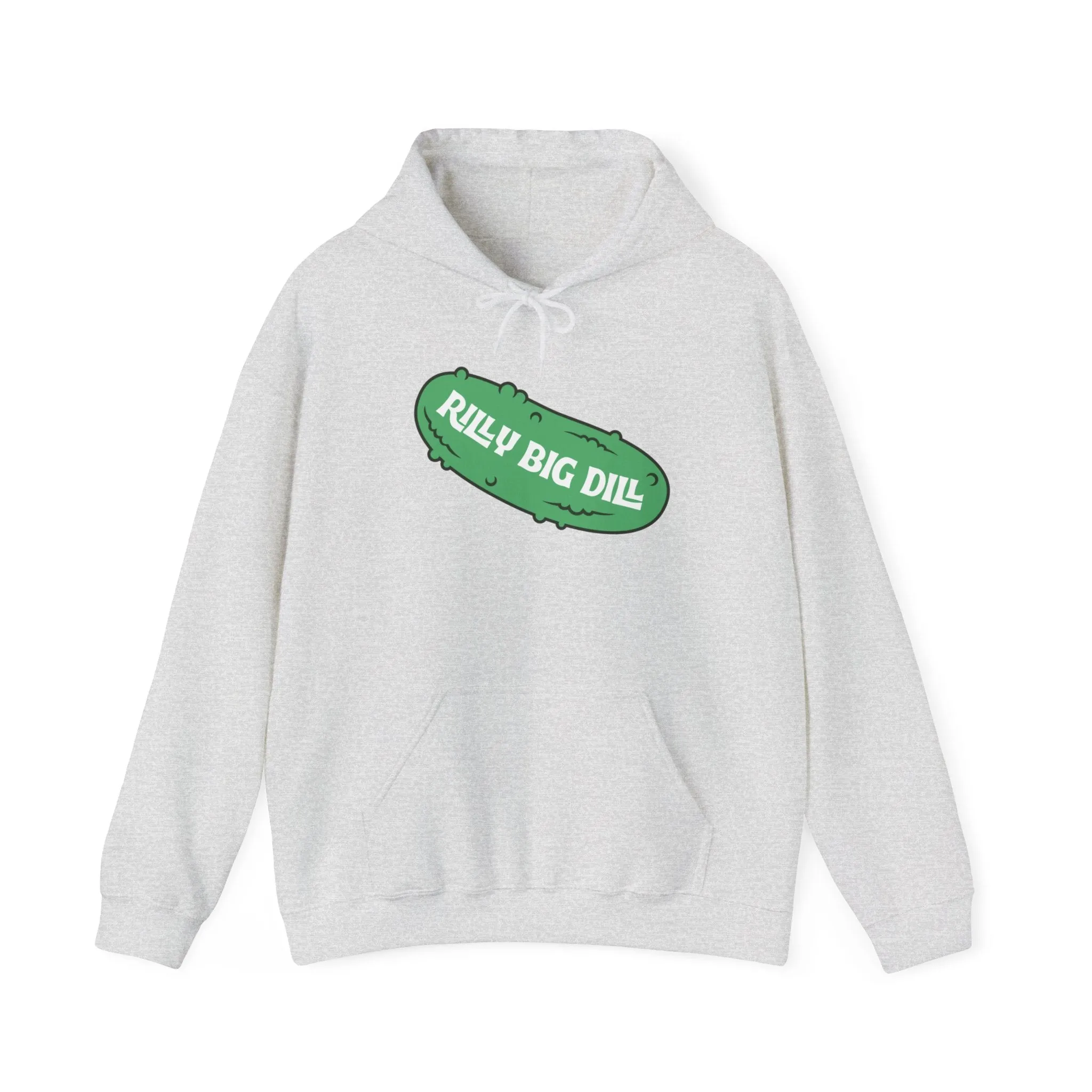 Rilly Big Dill Hoodie