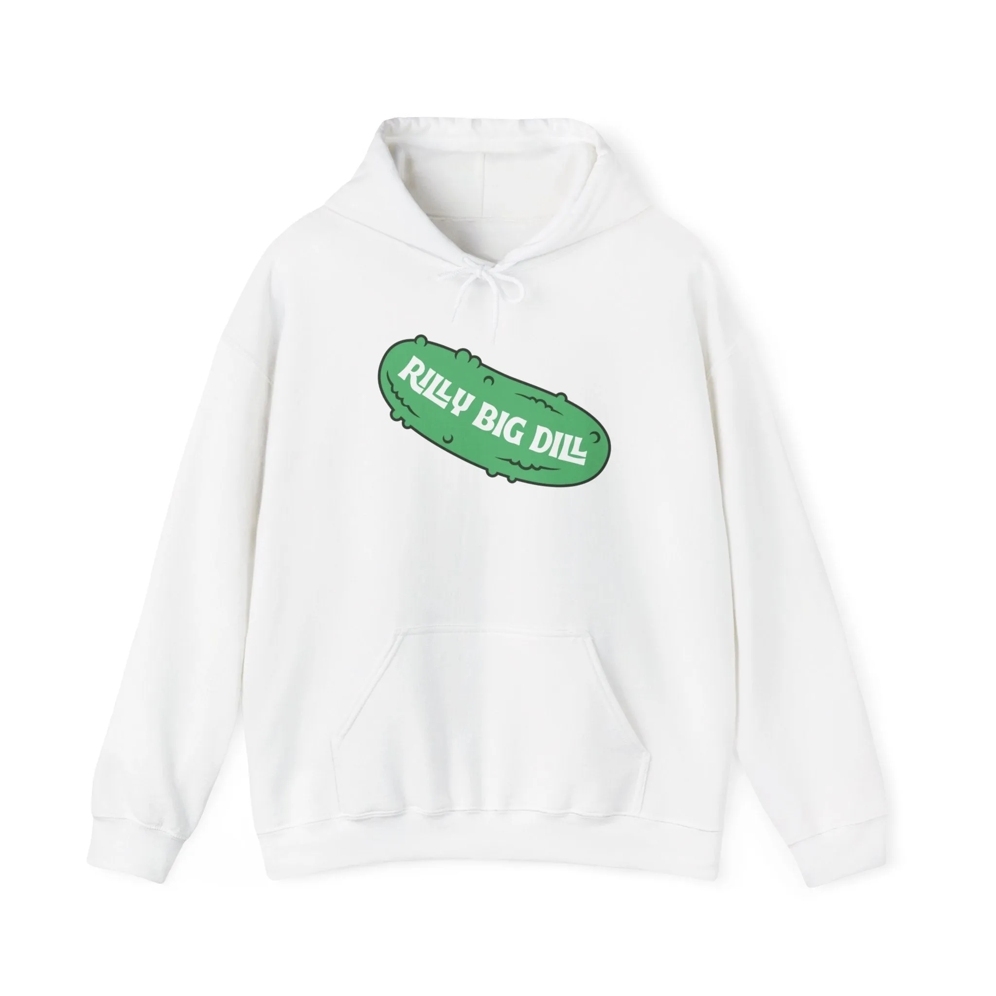 Rilly Big Dill Hoodie